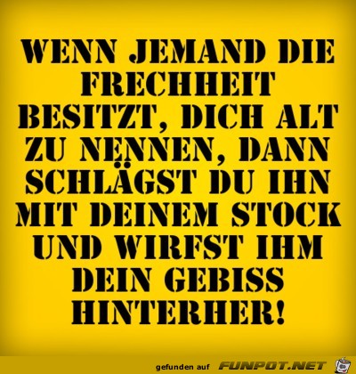 Frechheit wird bestraft Frechheit wird bestraft
