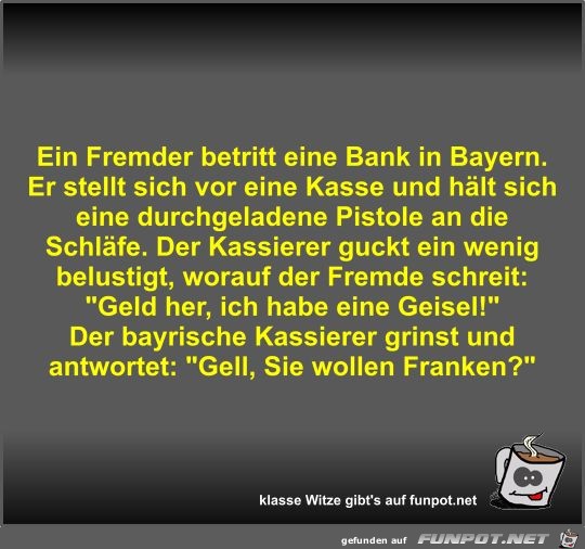 Ein Fremder betritt eine Bank in Bayern