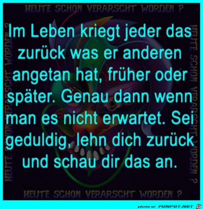 Jeder kriegt was zurück Jeder kriegt was zurück