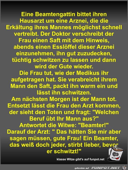 Eine Beamtengattin bittet ihren Hausarzt um eine Arznei Eine Beamtengattin bittet ihren Hausarzt um eine Arznei