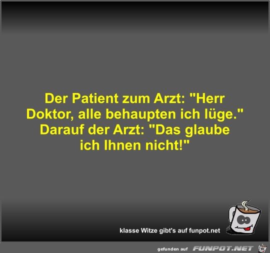 Der Patient zum Arzt