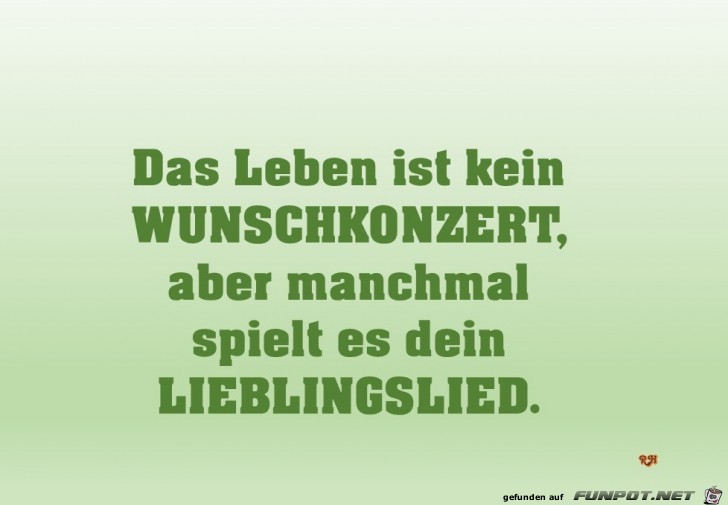 das Leben ist kein Wunschkonzert das Leben ist kein Wunschkonzert