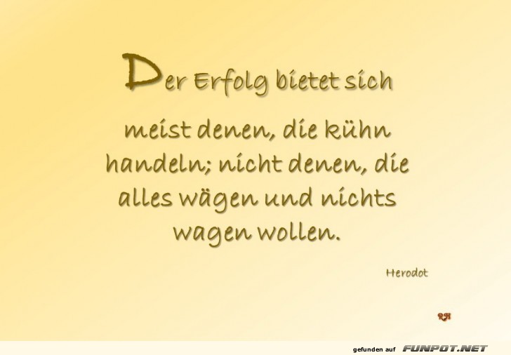 der Erfolg bietet sich.. der Erfolg bietet sich..