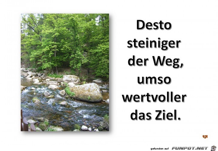 Desto steiniger der Weg