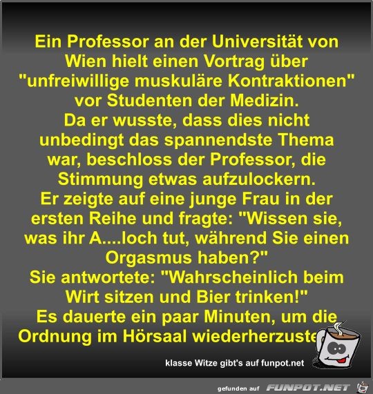 Ein Professor an der Universitt von Wien hielt einen...