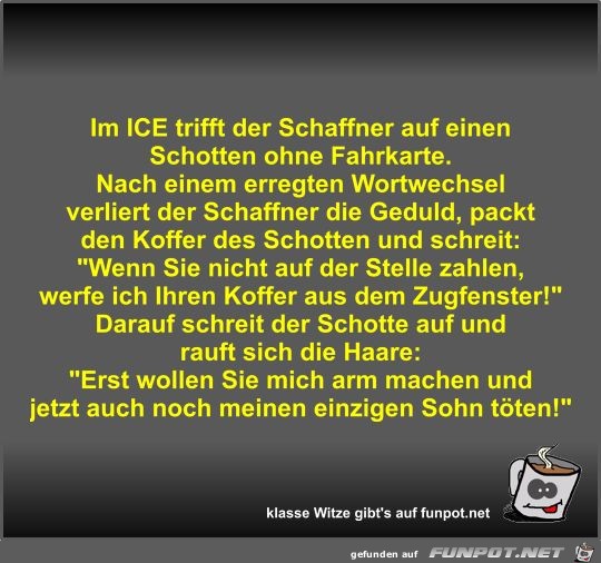 Im ICE trifft der Schaffner auf einen Schotten ohne...