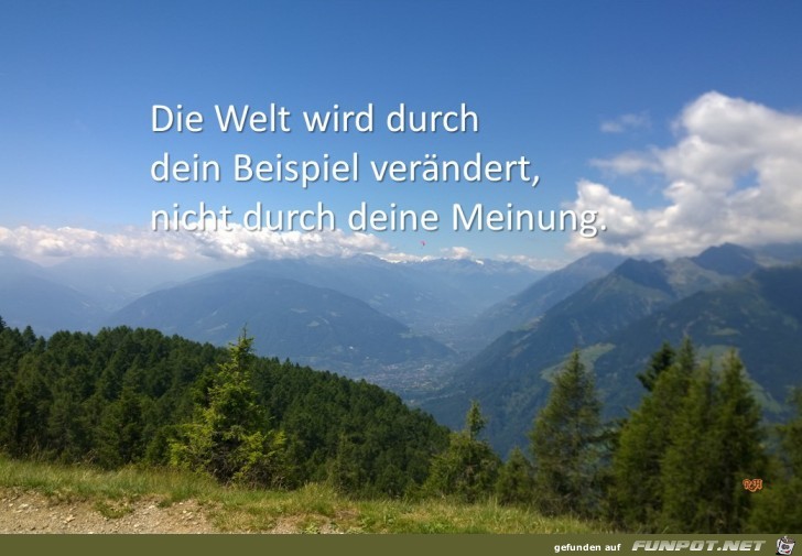 die Welt wird durch dein Beispiel die Welt wird durch dein Beispiel