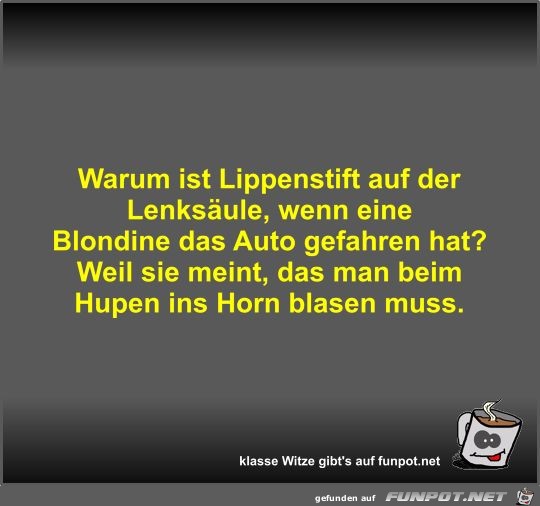 Warum ist Lippenstift auf der Lenksäule Warum ist Lippenstift auf der Lenksäule
