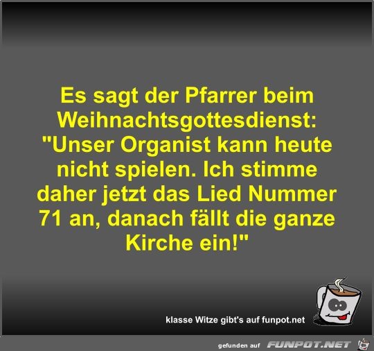 Es sagt der Pfarrer beim Weihnachtsgottesdienst Es sagt der Pfarrer beim Weihnachtsgottesdienst