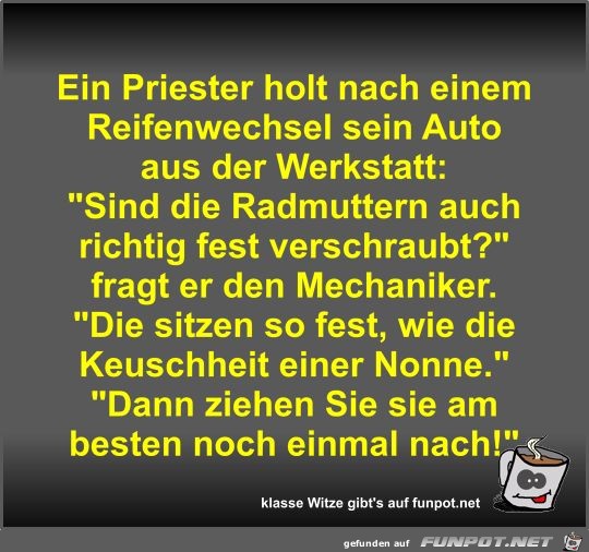Ein Priester holt nach einem Reifenwechsel sein Auto aus... Ein Priester holt nach einem Reifenwechsel sein Auto aus...