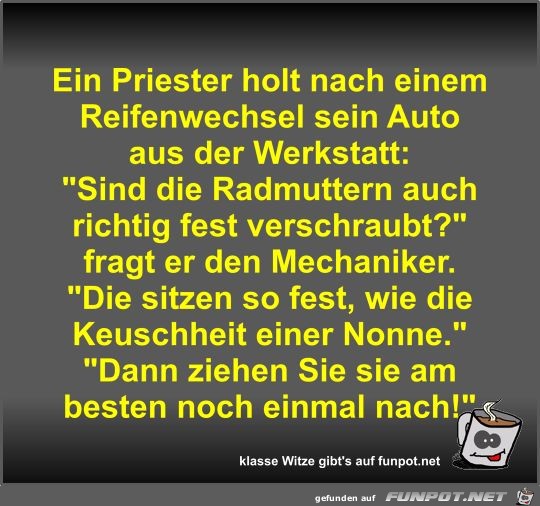 Ein Priester holt nach einem Reifenwechsel sein Auto aus...