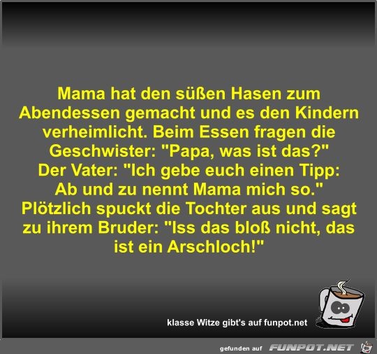 Mama hat den süßen Hasen zum Abendessen gemacht und es den Mama hat den süßen Hasen zum Abendessen gemacht und es den