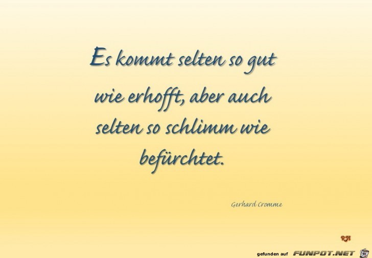 es kommt selten so gut es kommt selten so gut