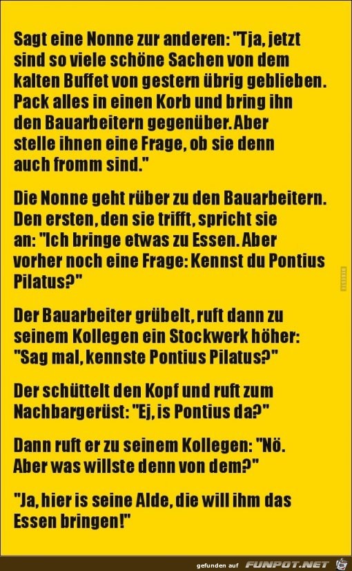 kennst du Pontius Pilatus?....... kennst du Pontius Pilatus?.......