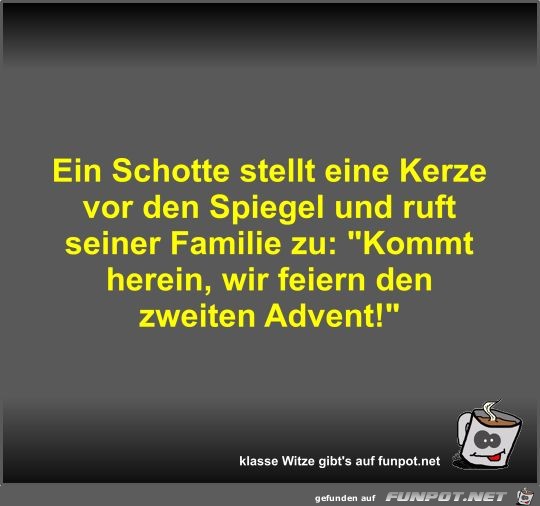 Ein Schotte stellt eine Kerze vor den Spiegel und ruft... Ein Schotte stellt eine Kerze vor den Spiegel und ruft...