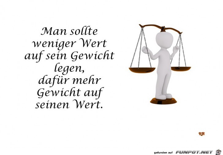 man sollte weniger Wert man sollte weniger Wert