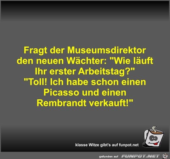 Fragt der Museumsdirektor den neuen Wächter Fragt der Museumsdirektor den neuen Wächter