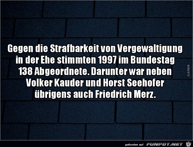 gegen die Strafbarkeit von Vergewaltigung.....