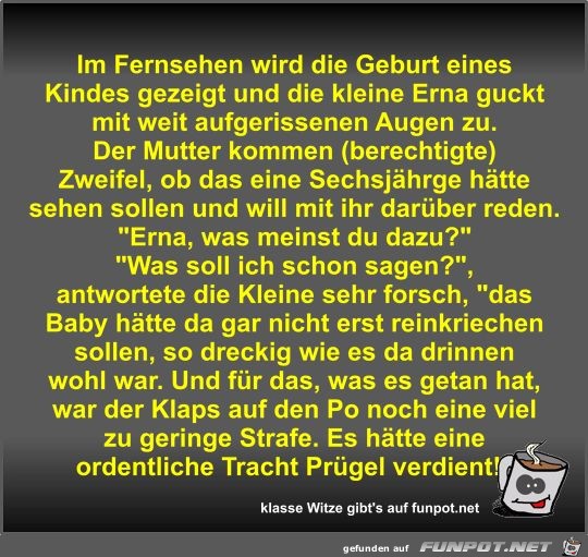 Im Fernsehen wird die Geburt eines Kindes gezeigt und die... Im Fernsehen wird die Geburt eines Kindes gezeigt und die...
