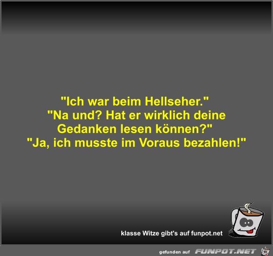 Ich war beim Hellseher Ich war beim Hellseher