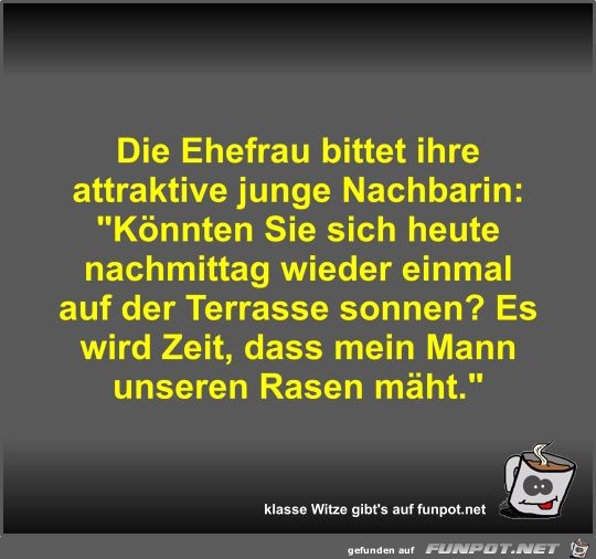 Die Ehefrau bittet ihre attraktive junge Nachbarin Die Ehefrau bittet ihre attraktive junge Nachbarin