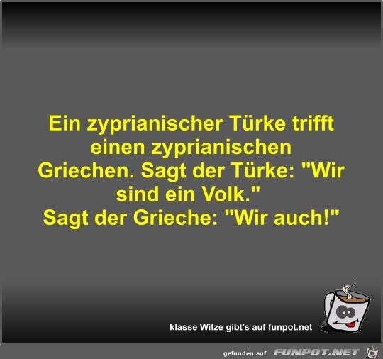 Ein zyprianischer Türke trifft einen zyprianischen Griechen Ein zyprianischer Türke trifft einen zyprianischen Griechen