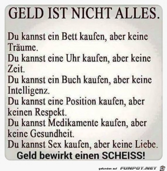 Geld ist nicht alles... Geld ist nicht alles...
