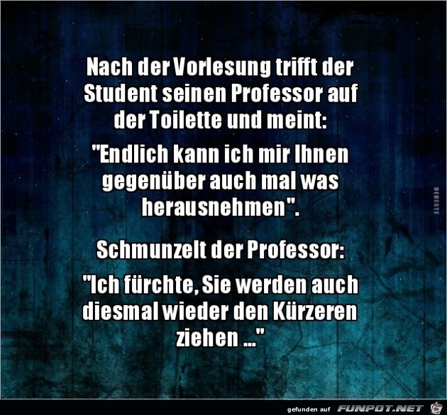 Student und der Professor....