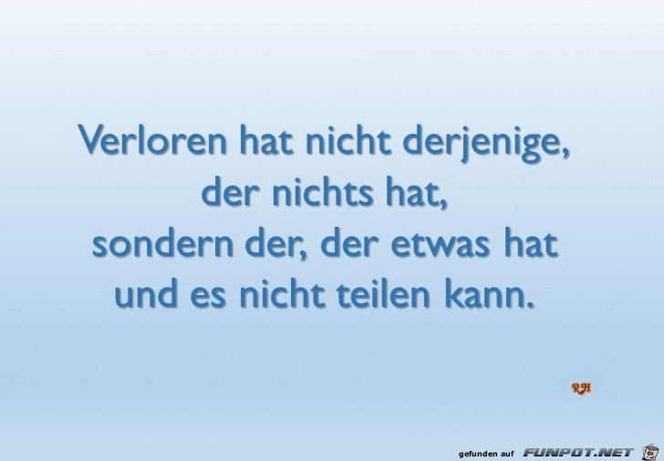 verloren hat nicht derjenige verloren hat nicht derjenige