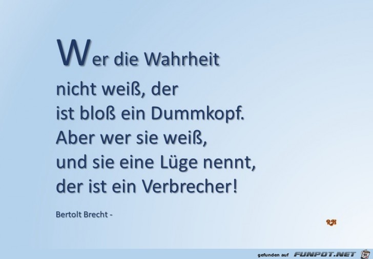 wer die wahrheit nicht weiss wer die wahrheit nicht weiss