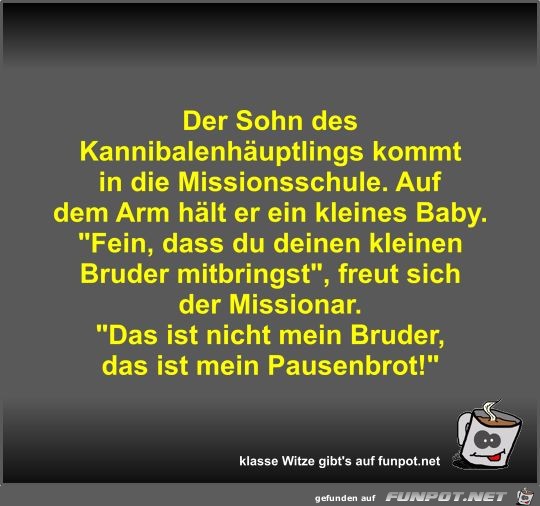 Der Sohn des Kannibalenhäuptlings kommt in die... Der Sohn des Kannibalenhäuptlings kommt in die...