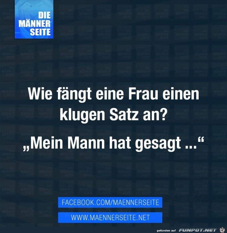 Wie fngt eine kluge Frau einen Satz an?