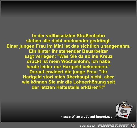 In der vollbesetzten Straßenbahn stehen alle dicht... In der vollbesetzten Straßenbahn stehen alle dicht...