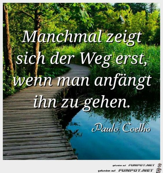 manchmal zeigt sich der Weg erst manchmal zeigt sich der Weg erst