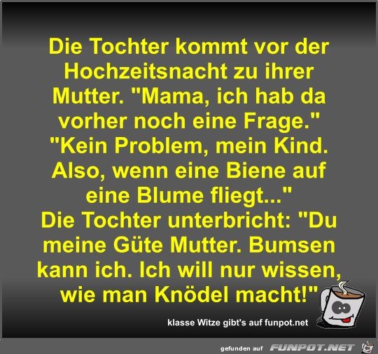 Die Tochter kommt vor der Hochzeitsnacht zu ihrer Mutter