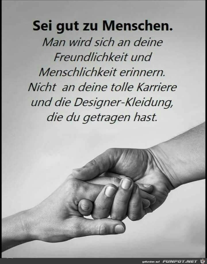 Sei gut zu menschen Sei gut zu menschen