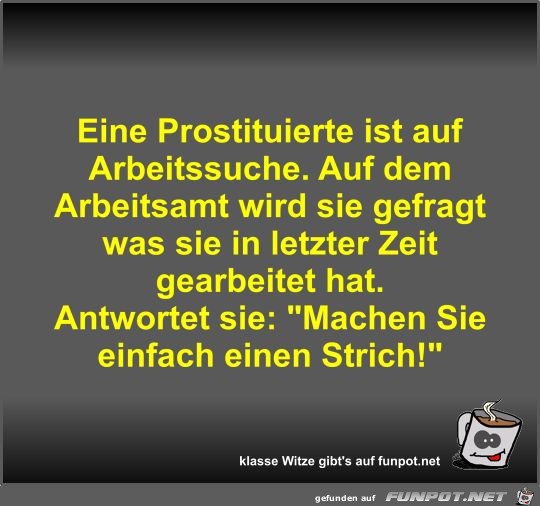 Eine Prostituierte ist auf Arbeitssuche