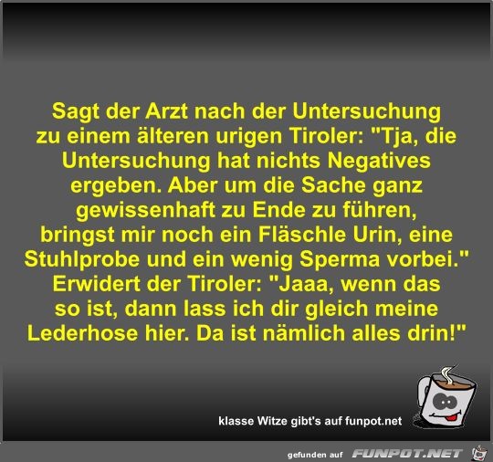 Sagt der Arzt nach der Untersuchung zu einem älteren urigen Sagt der Arzt nach der Untersuchung zu einem älteren urigen