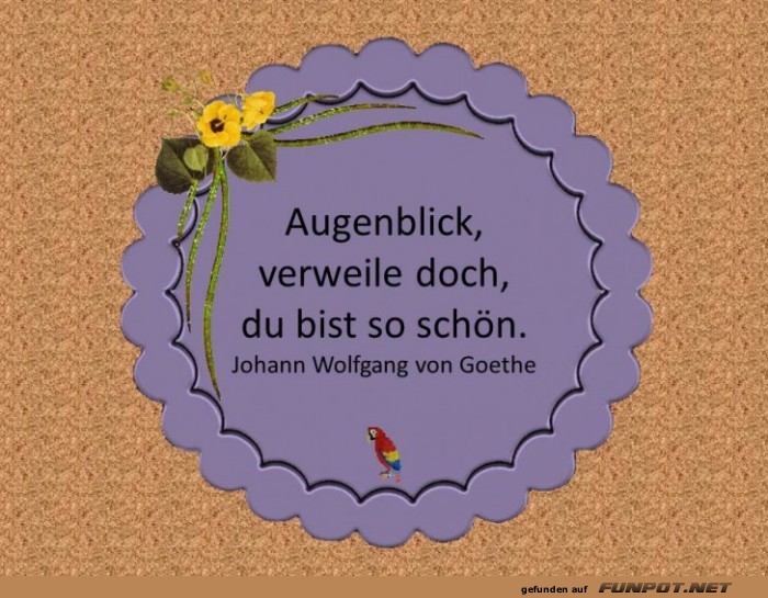 Augenblick verweile doch Augenblick verweile doch