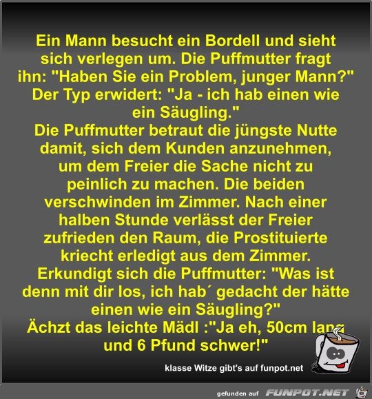 Ein Mann besucht ein Bordell und sieht sich verlegen um Ein Mann besucht ein Bordell und sieht sich verlegen um