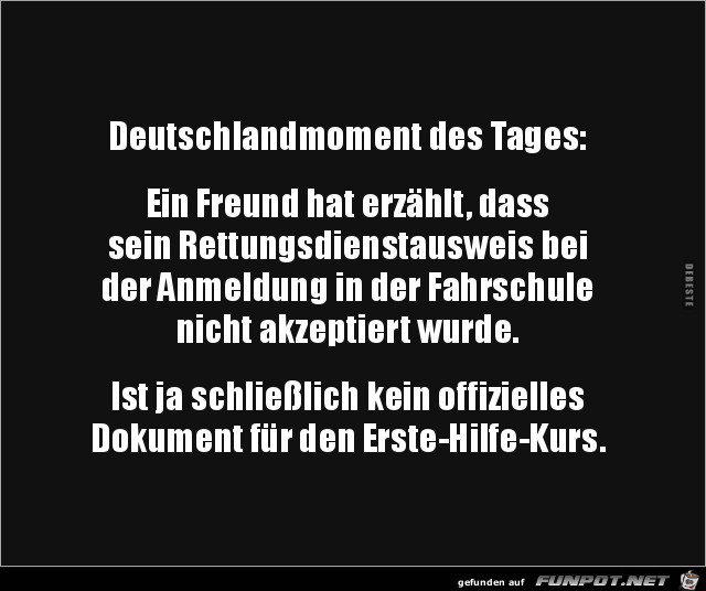 Deutschlandmoment des Tages.... Deutschlandmoment des Tages....
