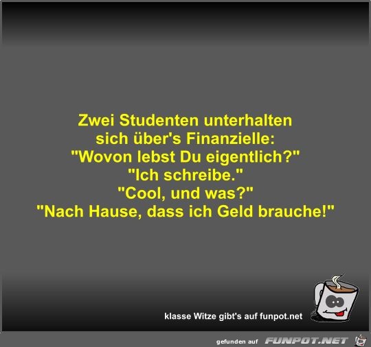 Zwei Studenten unterhalten sich über's Finanzielle Zwei Studenten unterhalten sich über's Finanzielle