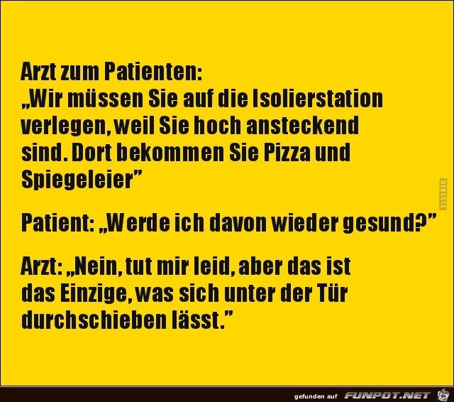 Arzt zum Patienten;......