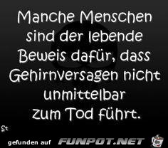 manche Menschen sind der lebende Beweis manche Menschen sind der lebende Beweis
