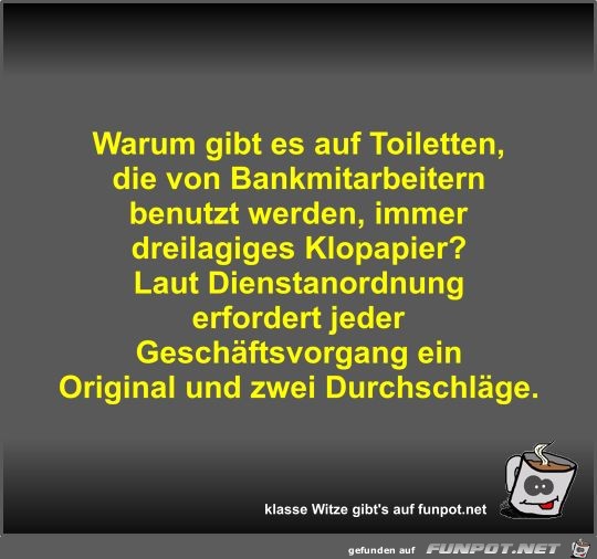 Warum gibt es auf Toiletten