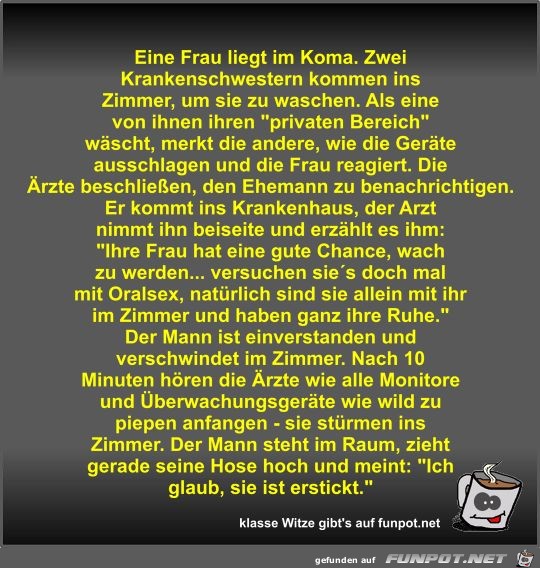 Eine Frau liegt im Koma Eine Frau liegt im Koma