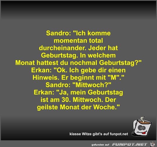 Sandro: Ich komme momentan total durcheinander Sandro: Ich komme momentan total durcheinander
