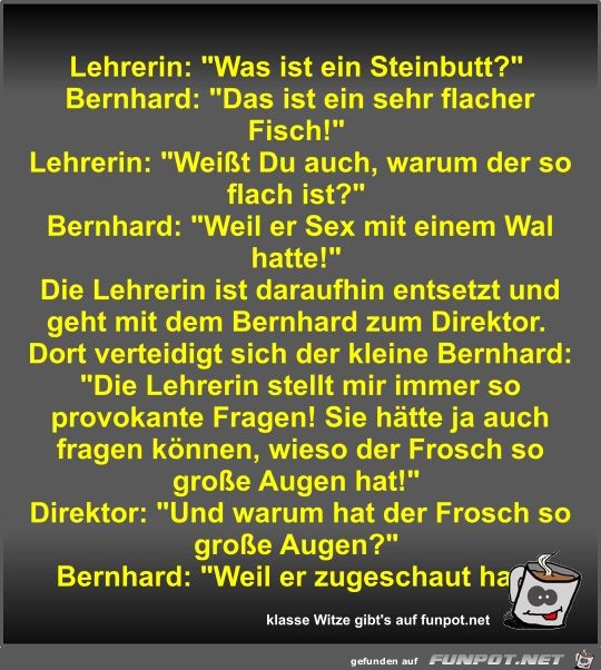 Lehrerin: Was ist ein Steinbutt?