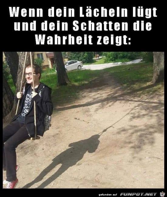 Schatten zeigt die Wahrheit