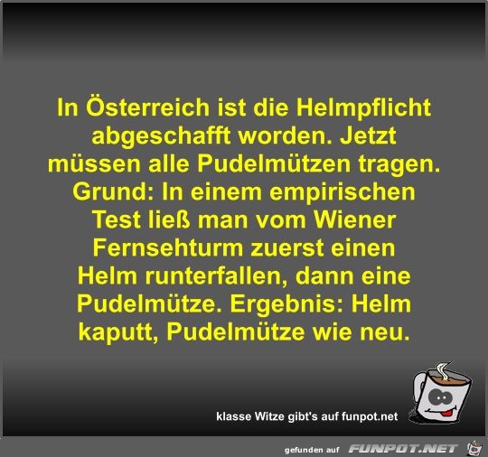 In Österreich ist die Helmpflicht abgeschafft worden In Österreich ist die Helmpflicht abgeschafft worden